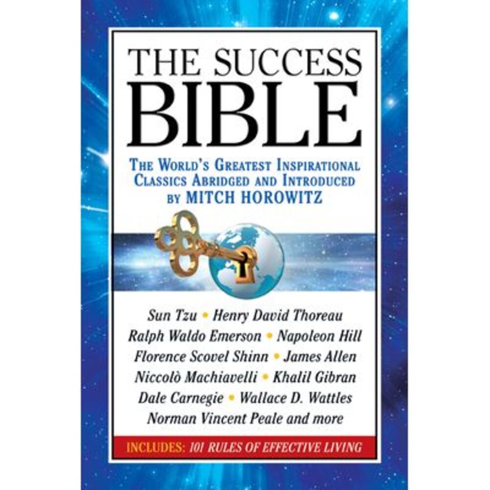 The Success Bible: The World's Greatest Inspirational Classics Abridged and Intr